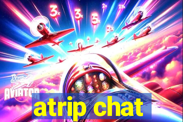 atrip chat